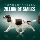 FOXBERRYHILLS ZILLION OF SMILES
